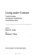 Living under contract by Peter D. Little, Michael Watts