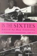 Cover of: In the Sixties by Ray Connolly, Ray Connolly