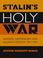 Cover of: Stalins Holy War