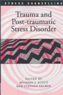 Cover of: Trauma and Post-traumatic Stress Disorder (Stress Counselling)