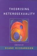 Cover of: Theorising Heterosexuality by Diane Richardson, Diane Richardson