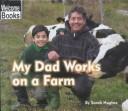 Cover of: My Dad Works on a Farm