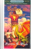 Cover of: Calling on Dragons by Patricia C. Wrede