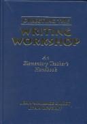 Cover of: Directing the Writing Workshop: An Elementary Teacher's Handbook