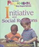Cover of: High/Scope's Preschool Key Experiences: Initiative and Social Relations