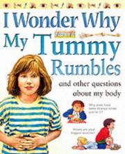 Cover of: I Wonder Why My Tummy Rumbles and Other Questions About My Body (I Wonder Why Series)