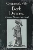 Cover of: Blank Darkness: Africanist Discourse in French