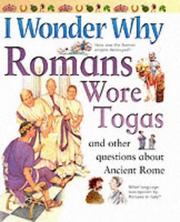 Cover of: I Wonder Why Romans Wore Togas and Other Questions About Ancient Rome (I Wonder Why) by Fiona MacDonald