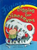 Cover of: Digging for Dinosaurs (Flying Foxes)