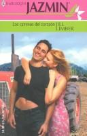 Cover of: Los Caminos Del Corazon: (The Ways Of The Heart) (Harlequin Jazmin (Spanish))