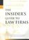 Cover of: The Insider's Guide to Law Firms