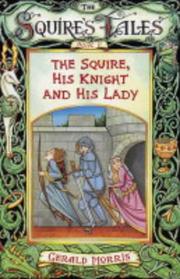 Cover of: The Squire, His Knight and His Lady