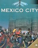 Cover of: Mexico City (Great Cities of the World) by Marion Morrison