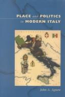 Cover of: Place and Politics in Modern Italy (University of Chicago Geography Research Papers)