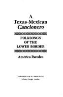 Cover of: TEXAS MEXICAN CANCIONERO (Music in American Life)