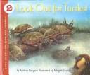 Cover of: Look Out for Turtles! by Melvin Berger