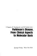 Cover of: Parkinson's disease: from clinical aspects to molecular basis