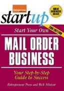 Cover of: Start Your Own Mail Order Business