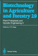 Cover of: Plant Protoplasts and Genetic Engineering V (Biotechnology in Agriculture and Forestry)