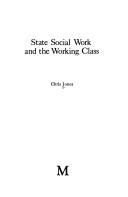 Cover of: State Social Work and the Working Class (Critical Texts in Social Work & the Welfare State)