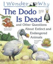I wonder why the dodo is dead and other questions about extinct and endangered animals by Andy Charman
