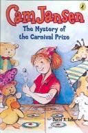 Cover of: CAM Jansen and the Mystery of the Carnival Prize (Cam Jansen (Paperback)) by David A. Adler