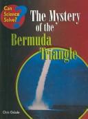 Cover of: Mystery of the Bermuda Triangle (Can Science Solve?) | Chris Oxlade