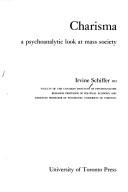 Cover of: Charisma : a psychoanalytic look at mass society