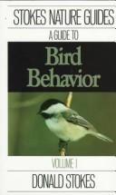 Cover of: Guide to Bird Behavior (Stokes Nature Guides) by Donald W. Stokes, Lillian Q. Stokes