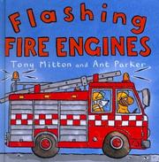 Flashing Fire Engines by Tony Mitton, Ant Parker