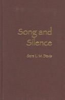 Cover of: Song and silence by Sara L. M. Davis