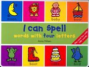 Cover of: I can spell--words with four letters by Anna Nilsen