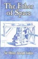 Cover of: The Ether of Space by Oliver Lodge