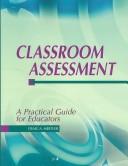 Cover of: Classroom Assessment: A Practical Guide for Educators
