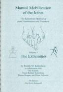 Cover of: Manual Mobilization of the Joints: The Kaltenborn Method of Joint Examination and Treatment : The Extremities