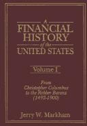 Cover of: A Financial History of the United States by Jerry W. Markham