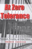 Cover of: At Zero Tolerance: Punishment, Prevention, and School Violence
