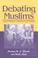 Cover of: Debating Muslims