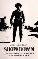 Cover of: Showdown, confronting modern America in the Western film