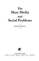 Cover of: The Mass Media and Social Problems (International Series in Experimental Social Psychology, V. 2) by Dennis Howitt