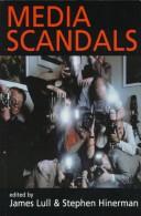 Cover of: Media Scandals: Morality and Desire in the Popular Culture Marketplace