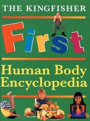 Cover of: The Kingfisher First Human Body Encyclopedia (Kingfisher First Reference)