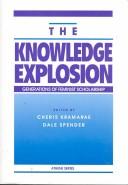 Cover of: The knowledge explosion by edited by Cheris Kramarae and Dale Spender.