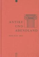 Cover of: Antike Und Abendland: Beitrage Zum Verstandnis Der Griechen Und Romer Und Ihres Nachlebens