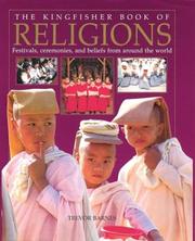 Cover of: The Kingfisher Book of Religions: Festivals, Ceremonies, and Beliefs from Around the World (Kingfisher Book Of)