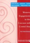 Cover of: Western Engagement in the Caucasus and Central Asia (Central Asian & Caucasian Prospects)