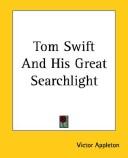 Cover of: Tom Swift and his Great Searchlight by Victor Appleton, Victor Appleton