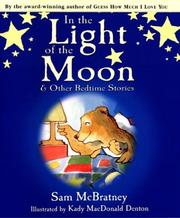 Cover of: In the light of the moon and other bedtime stories / by Sam McBratney ; illustrated by Kady MacDonald Denton. | Sam McBratney