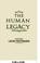 Cover of: The human legacy