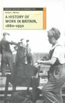 A History of Work in Britain, 1880-1950 (Social History in Perspective) by Arthur J. McIvor